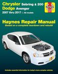 Chrysler Sebring 2007 thru 2010, Sebring Convertible 2008 thru 2010, Chrysler 200 2011 thru 2017 & Dodge Avenger 2007 thru 2014 Haynes Repair Manual: 2007 thru 2017, All Models