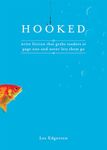 Hooked: Write Fiction That Grabs Readers at Page One & Never Lets Them Go