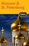 Fodor's Moscow & St. Petersburg, 9th Editioon