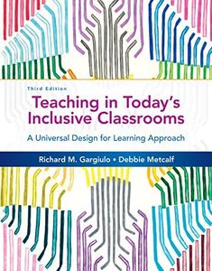 Teaching in Today's Inclusive Classrooms: A Universal Design for Learning Approach