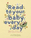 Read to Your Baby Every Day: 30 cla