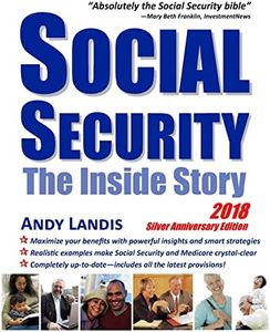 Social Security: The Inside Story, 2018 Silver Anniversary Edition