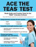 Ace the TEAS Test: Study Guide and Practice Tests for the TEAS V (Version 5) Exam