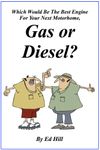 Which Would Be The Best Engine For Your Next Motorhome, Gas or Diesel? [Booklet]