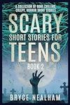 Scary Short Stories for Teens Book 