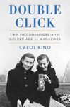 Double Click: Twin Photographers in the Golden Age of Magazines