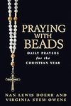 Praying with Beads: Daily Prayers f