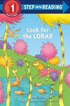 Look for the Lorax (Dr. Seuss)