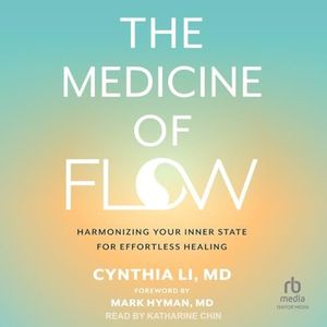 The Medicine of Flow: Harmonizing Your Inner State for Effortless Healing