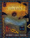 Spirits of the Earth: Native American Philosophy, Symbolism And Nature Stories: A Guide to Native American Nature Symbols, Stories, and Ceremonies