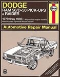 Dodge Ram 50/D-50 Pickups and Raider, 1979-1993 (Haynes Manuals)