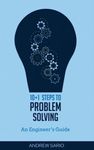 10+1 Steps to Problem Solving: An Engineers Guide From A Career in Operational Technology and Control Systems