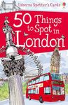 50 Things to Spot in London (Usborn