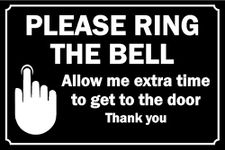 Please Ring The Bell Allow me Extra time to get to The Door Safety Sign - Self Adhesive Sticker (100mm x 150mm)
