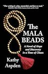 THE MALA BEADS: A Novel of Hope and