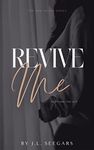 Revive Me: