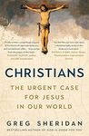 Christians: The urgent case for Jesus in our world