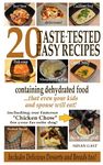 20 Taste-Tested Easy Recipes Containing Dehydrated Food - that even your kids and spouse will eat!