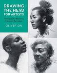 Drawing the Head for Artists: Techniques for Mastering Expressive Portraiture: 2