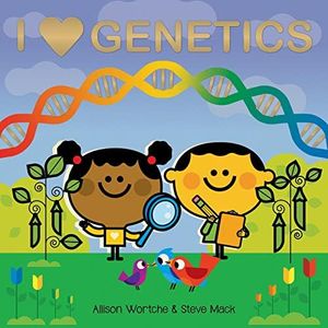 I Love Genetics: Explore with Sliders, Lift-The-Flaps, a Wheel, and More!