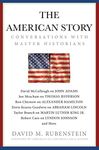 The American Story: Conversations with Master Historians (Gift for History Buffs)