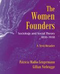 The Women Founders: Sociology and Social Theory 1830-1930