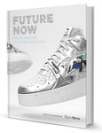 Future Now: Virtual Sneakers to Cutting-Edge Kicks