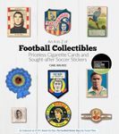 An A-to-Z of Football Collectibles: Priceless Cigarette Cards and Sought-After Soccer Stickers