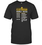 Funny Electrician Hourly Rates Lineman Gift for Electricians Unisex Shirt Gift Women Men T-Shirt (Black;XL)