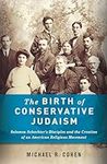 The Birth of Conservative Judaism: 