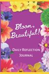 Bloom Beautiful!: Daily Reflection Notebook