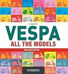 Vespa: All The Models (Updated Edition)