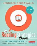 [Jennifer Serravallo]-[The Reading Strategies Book: Your Everything Guide to Developing Skilled Readers]-[Paperback]