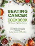 Beating Cancer Cookbook - 180 Cancer Fighting Recipes