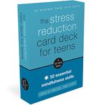 The Stress Reduction Card Deck for Teens: 52 Essential Mindfulness Skills