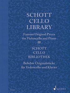 Schott Cello Library: Famous Original Pieces for Cello and Piano