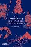 The Japanese Myths: A Guide to Gods