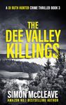 The Dee Valley Killings (A DI Ruth Hunter Crime Thriller): The multi-million selling Snowdonia Murder Mystery Series