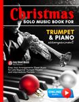 Christmas Solo Music Book for Trumpet and Piano Accompaniment: Easy Jazz Arrangements Sheet Music for Late Beginner Trumpet Players and Intermediate ... Jingle Bells We Wish You a Merry Christmas