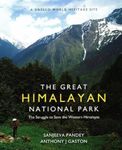 The Great Himalayan National Park: The Struggle to Save the Western Himalyas