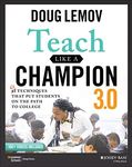 Teach Like a Champion 3.0: 63 Techn