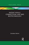 Patent Pools, Competition Law and Biotechnology (Routledge Research in Intellectual Property)