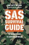 SAS Survival Guide: The Ultimate Guide to Surviving Anywhere