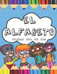 El Alfabeto Coloring Book For Kids: Fun Spanish Alphabet Coloring Book for Children and Toddlers