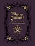 The Complete Grimoire: Magickal Pra