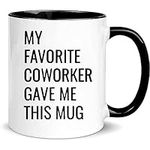 Coworker Gifts My Favorite Coworker Gave Me This Mug Coworker Gift Coffee Mug, Colleague Mug Novelty Ceramic Cup Gift for Coworker Boss FriendUnique Office Gag Birthday Christmas Gifts Mugs 11 Oz