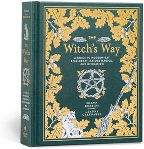 The Witch's Way: A Guide to Modern-Day Spellcraft, Nature Magick, and Divination: 5