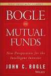 Bogle On Mutual Funds: New Perspectives For The Intelligent Investor (Wiley Investment Classics)