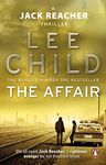 The Affair: An unputdownable Jack Reacher thriller from the No.1 Sunday Times bestselling author (Jack Reacher, 16)