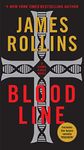 Bloodline: A Sigma Force Novel